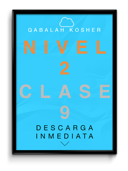 Qabalah Kosher - Nivel 2 - Clase 9 - Herramientas Para Un Mejor Estilo De Vida