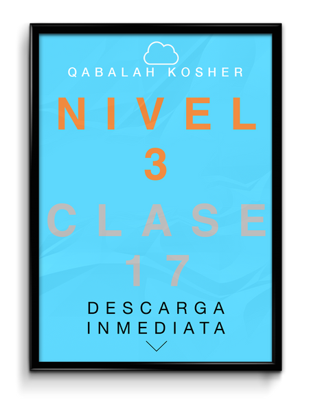 Qabalah Kosher - Nivel 3 - Clase 17 - Primera Clase Introductoria Al Nivel 3